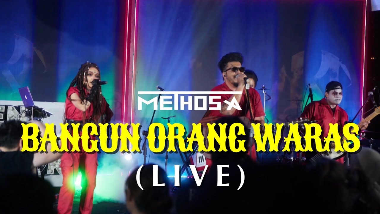 METHOSA - BANGUN ORANG WARAS (LIVE From HORROR FESTIVAL)