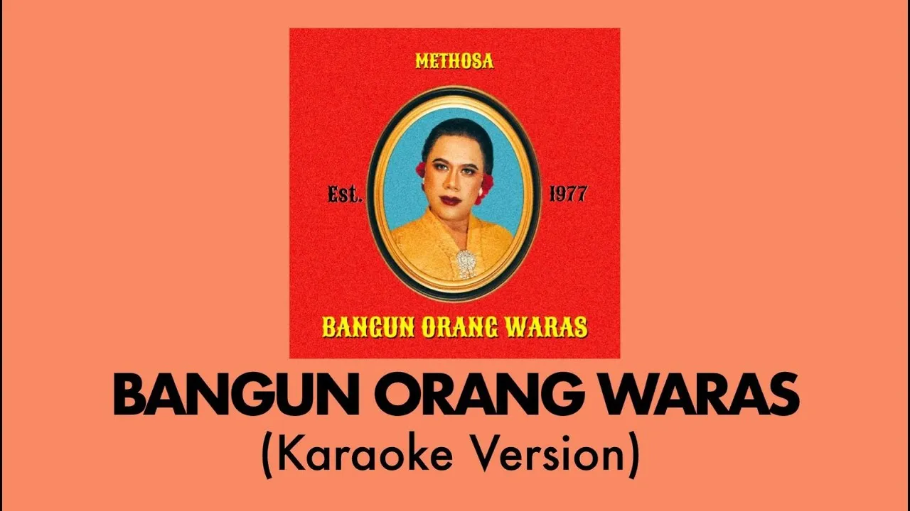 Methosa - Bangun Orang Waras (Official Karaoke Version)